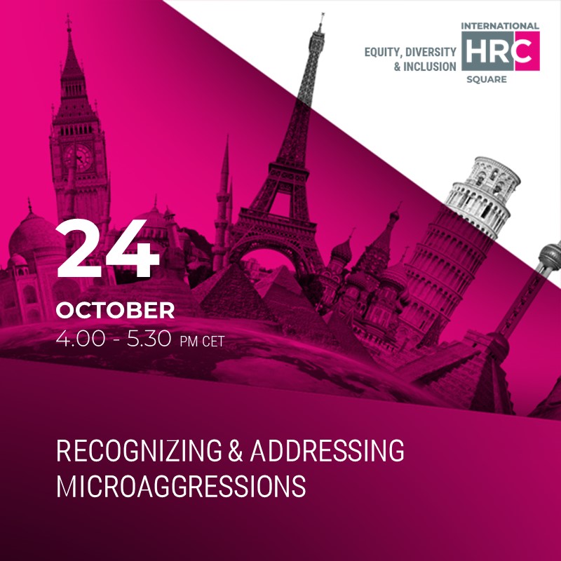 INTERNATIONAL HRC SQUARE - RECOGNIZING & ADDRESSING MICROAGGRESSIONS
